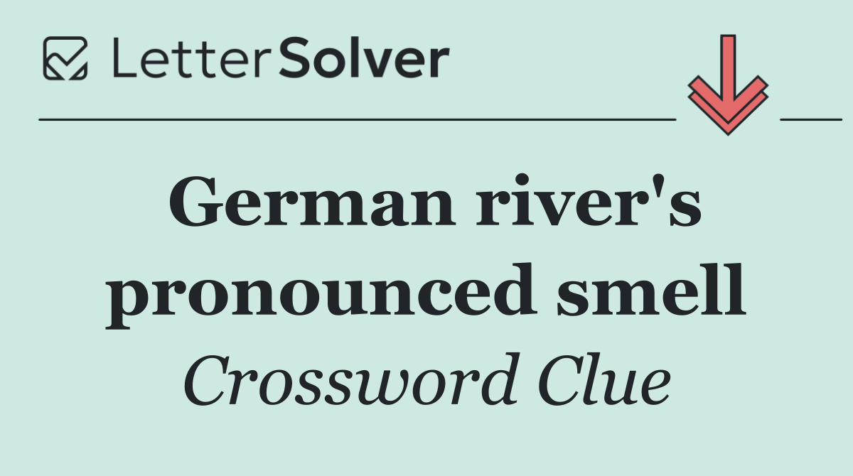 German river's pronounced smell