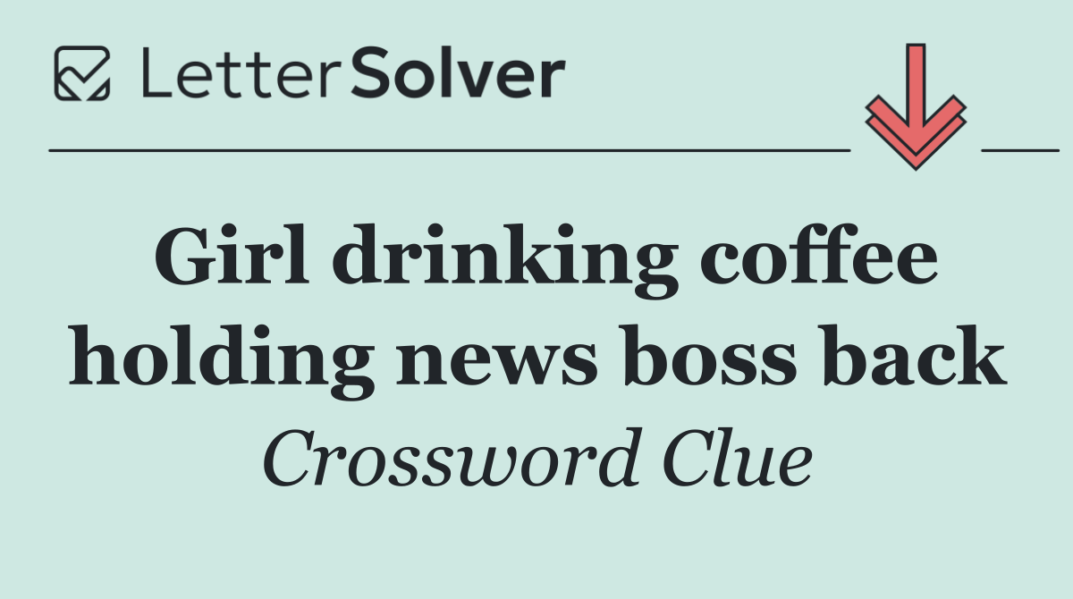 Girl drinking coffee holding news boss back