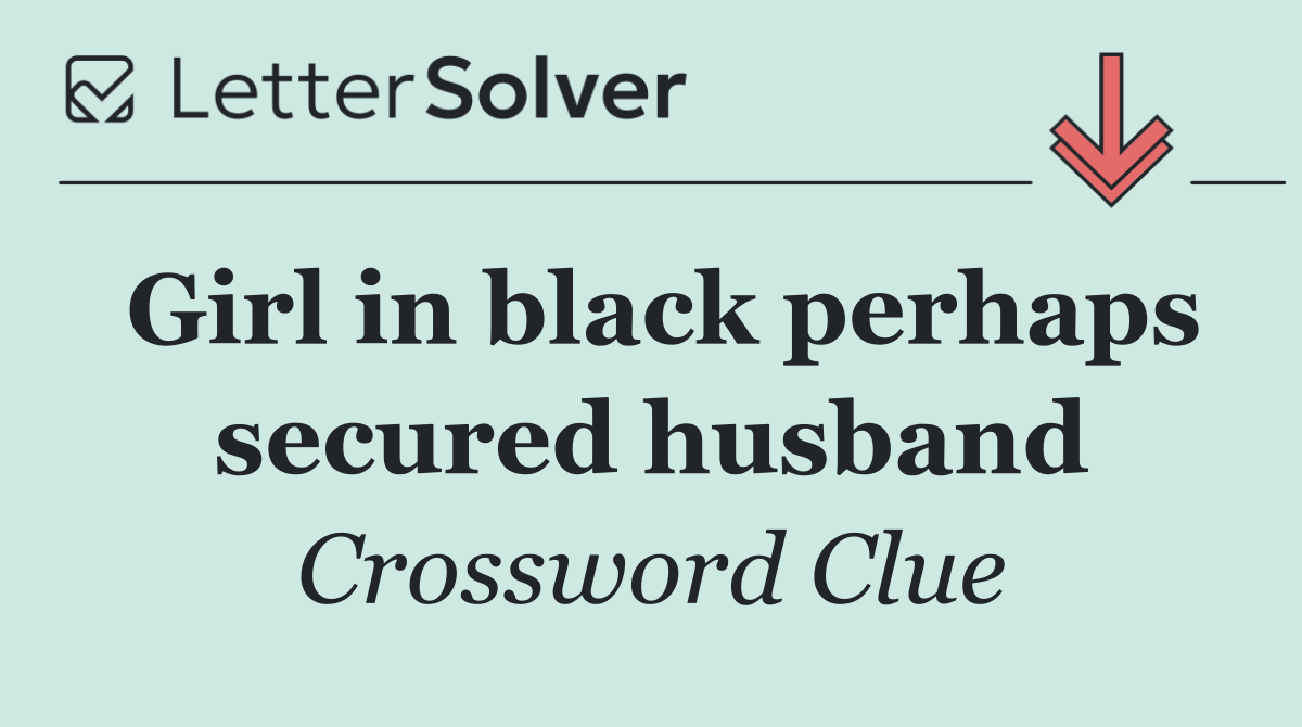 Girl in black perhaps secured husband
