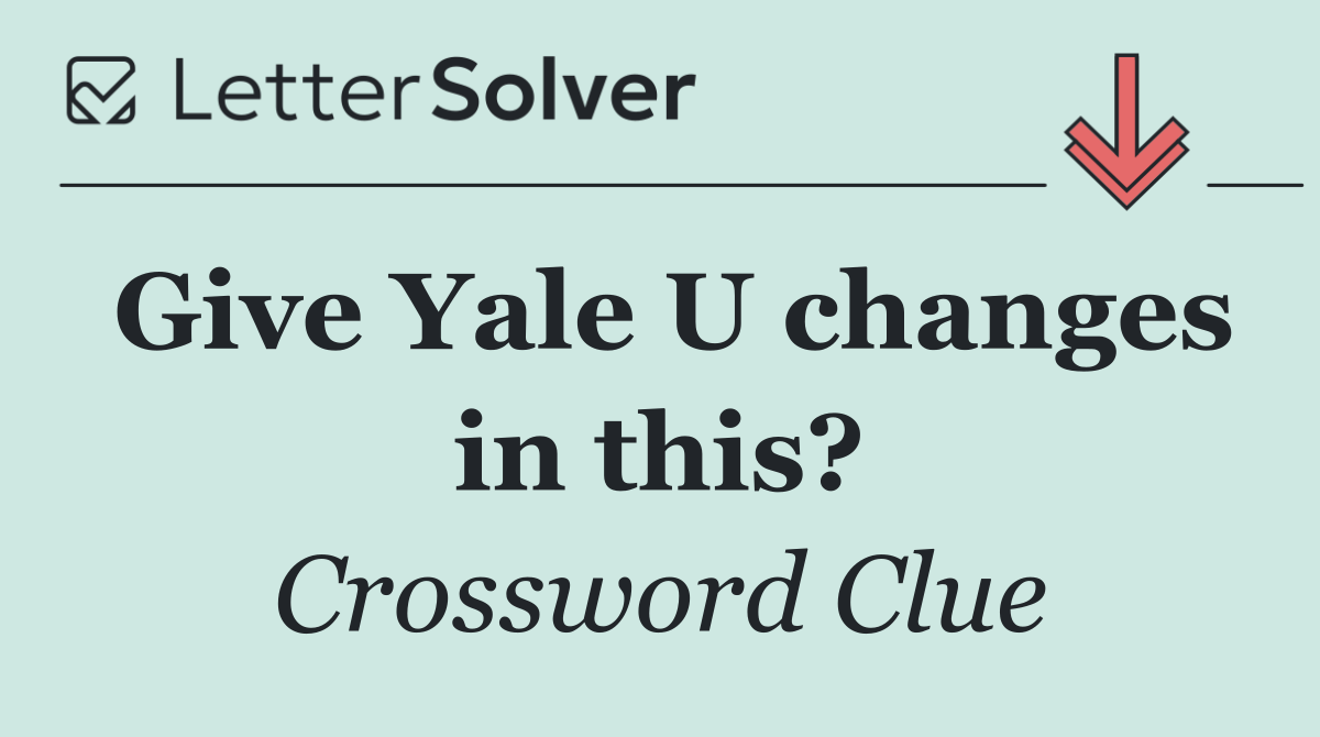 Give Yale U changes in this?