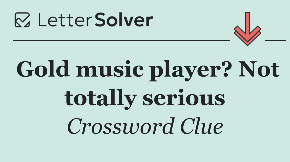 Gold music player? Not totally serious