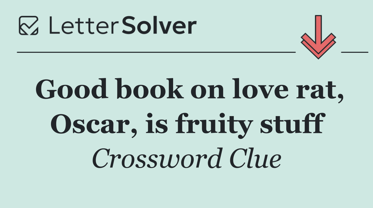 Good book on love rat, Oscar, is fruity stuff