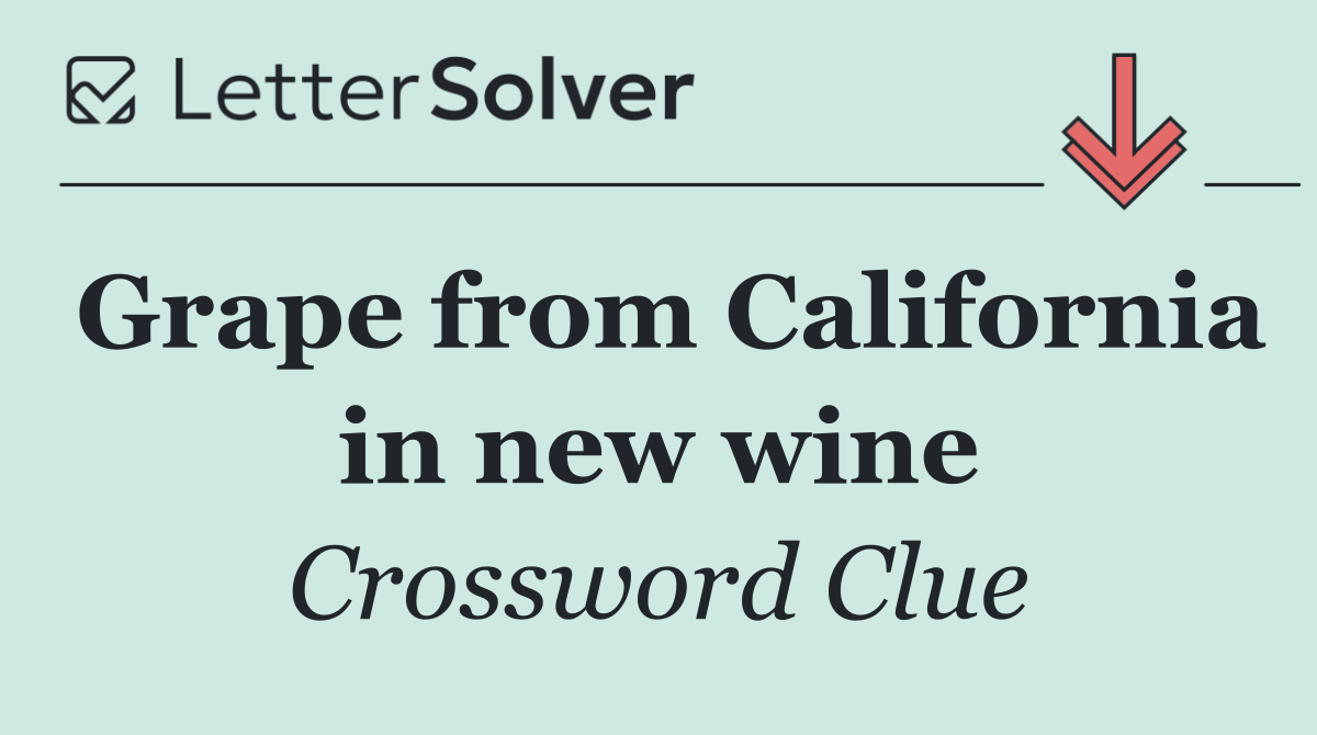 Grape from California in new wine