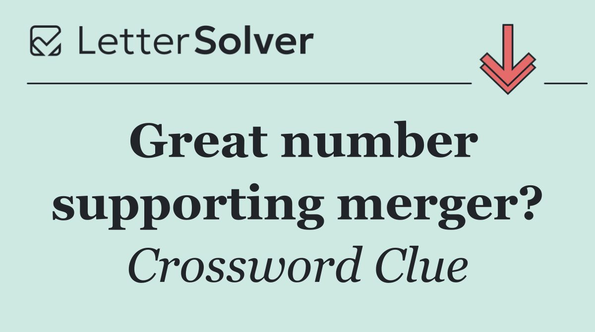 Great number supporting merger?