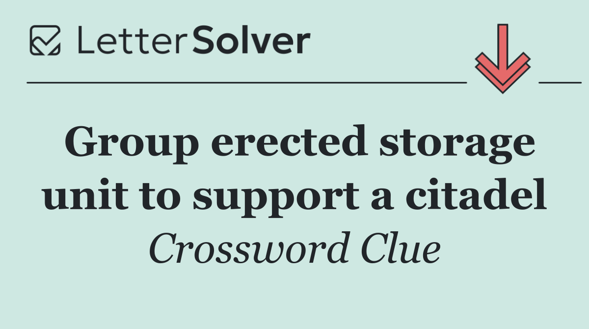 Group erected storage unit to support a citadel