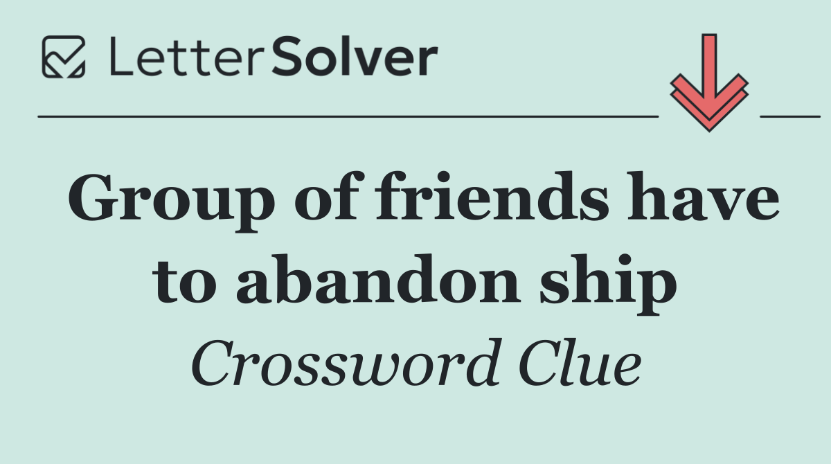 Group of friends have to abandon ship