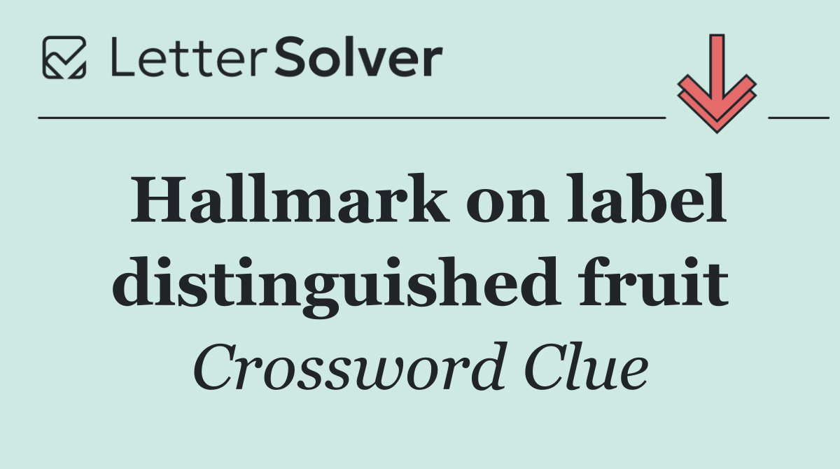 Hallmark on label distinguished fruit