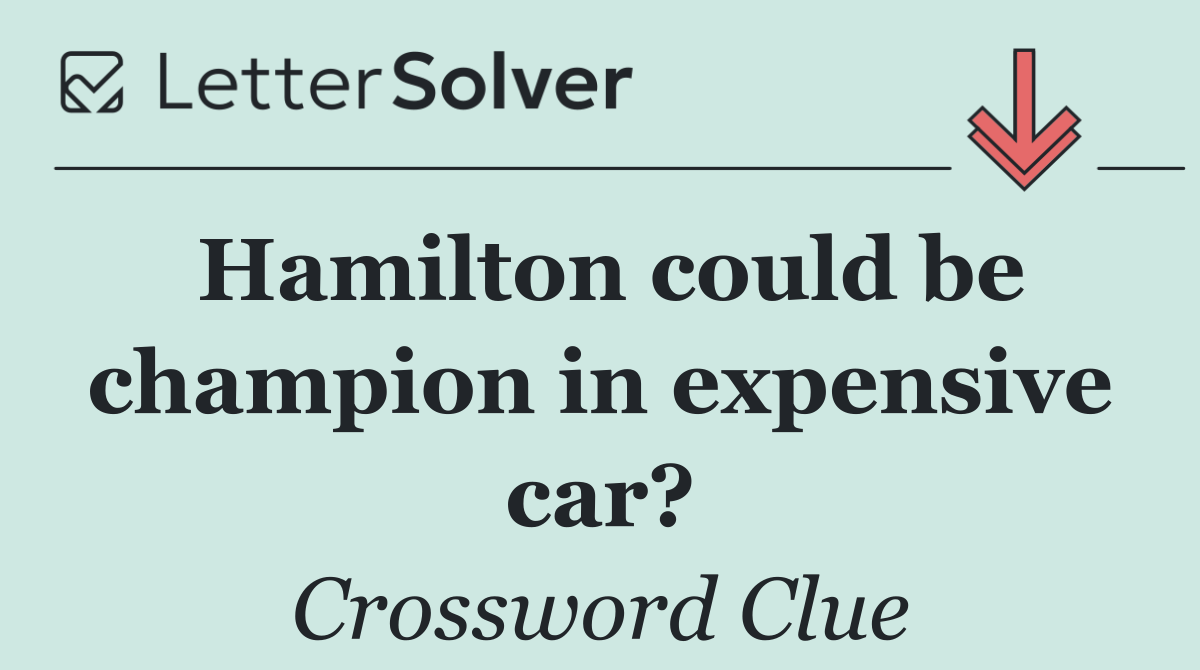 Hamilton could be champion in expensive car?