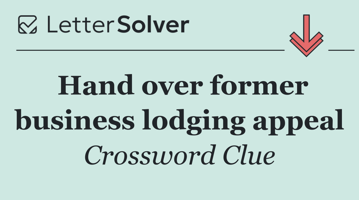 Hand over former business lodging appeal