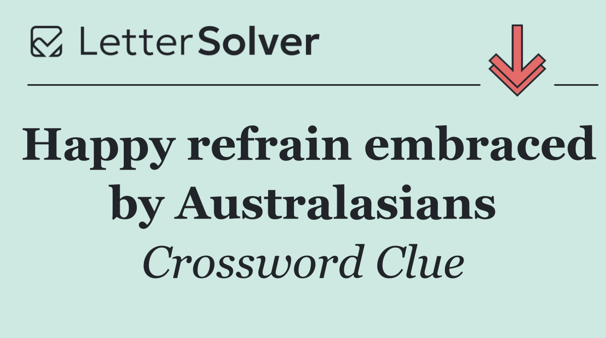 Happy refrain embraced by Australasians