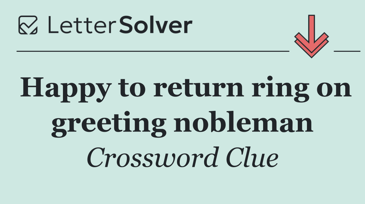 Happy to return ring on greeting nobleman