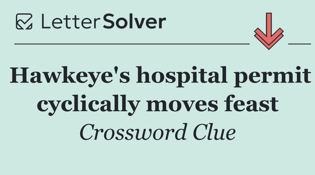 Hawkeye's hospital permit cyclically moves feast