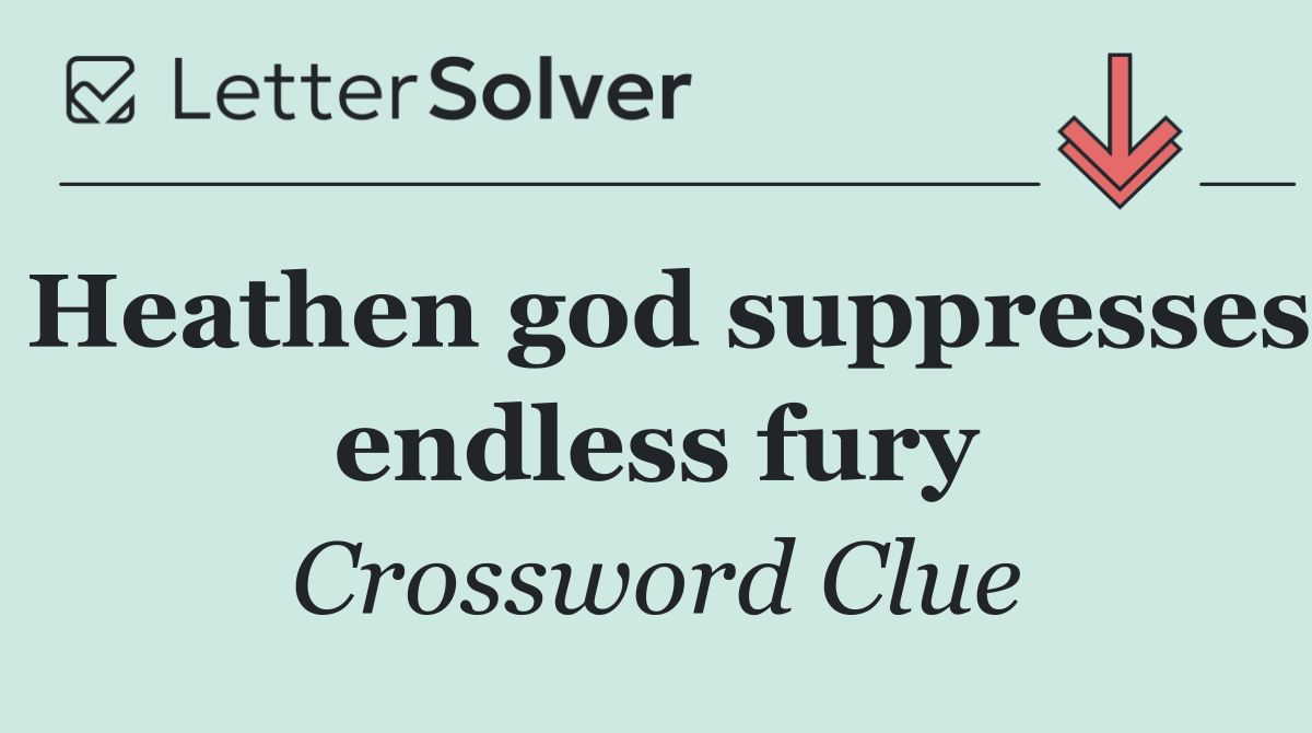 Heathen god suppresses endless fury