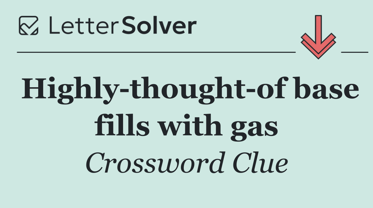 Highly thought of base fills with gas
