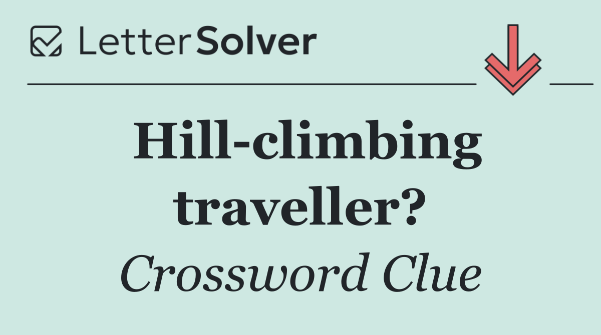 Hill climbing traveller?