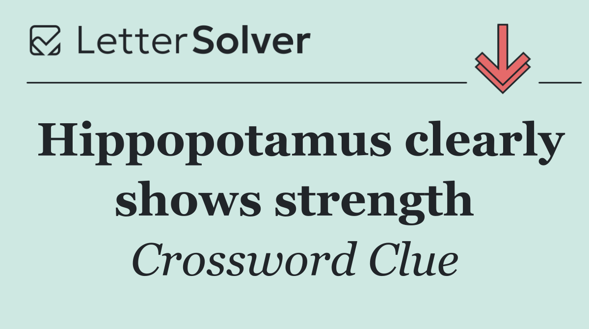 Hippopotamus clearly shows strength