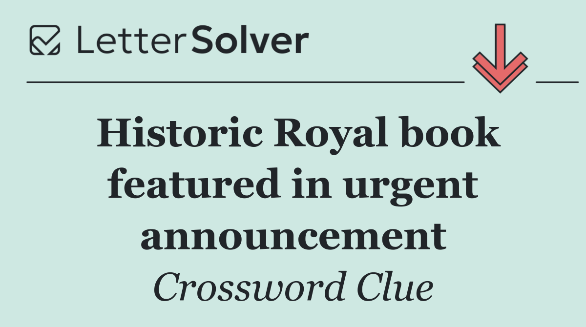 Historic Royal book featured in urgent announcement