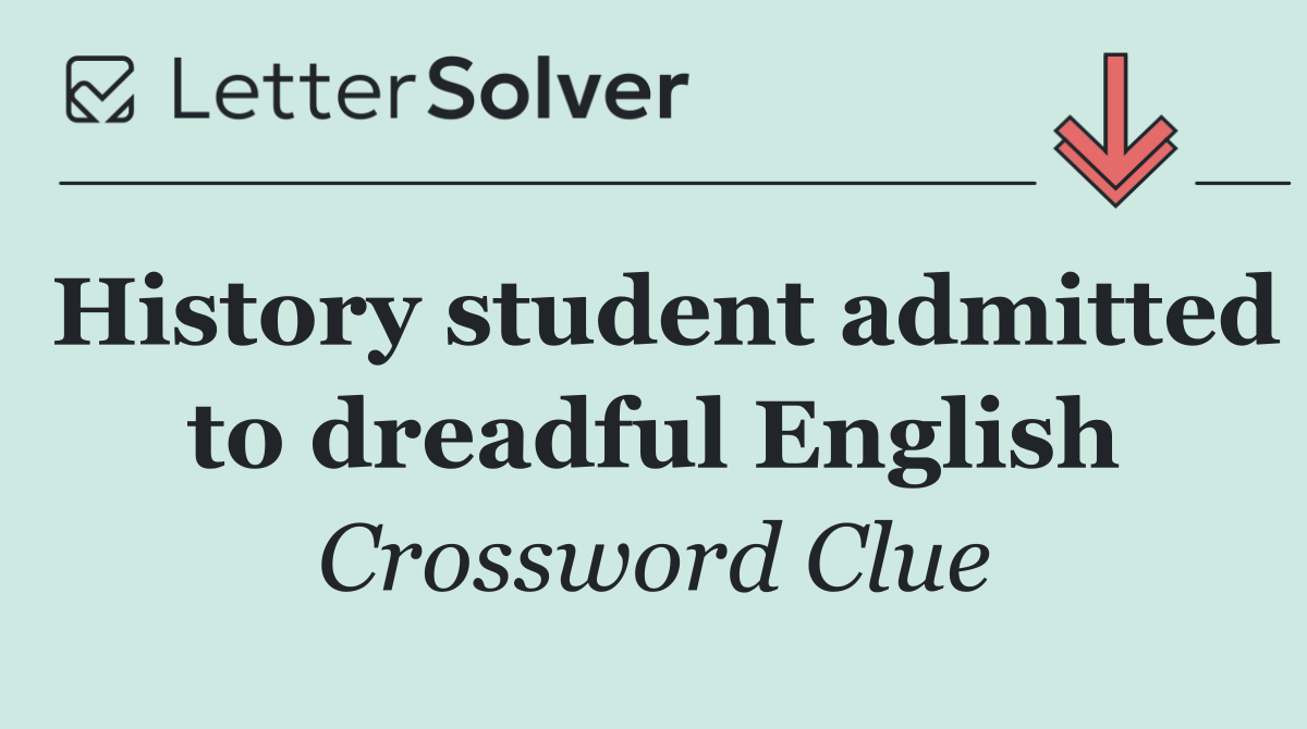 History student admitted to dreadful English