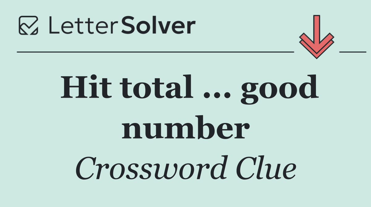 Hit total ... good number