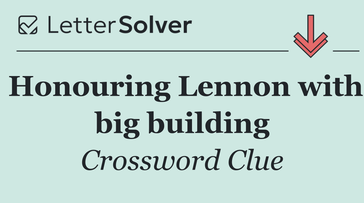 Honouring Lennon with big building