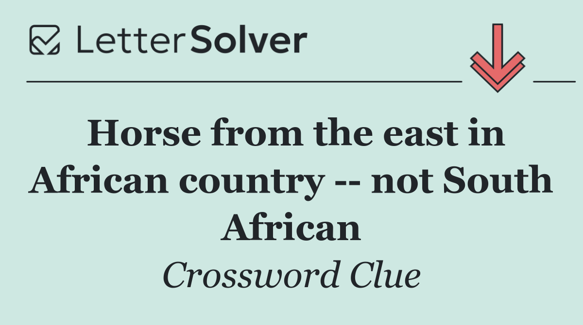 Horse from the east in African country    not South African