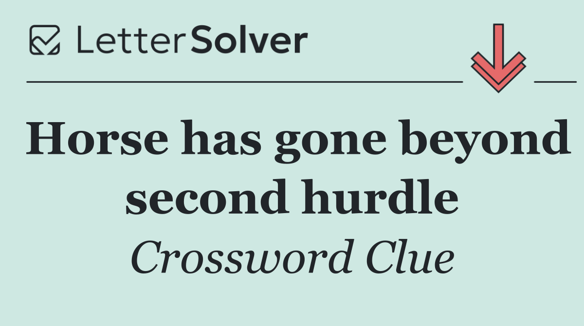 Horse has gone beyond second hurdle