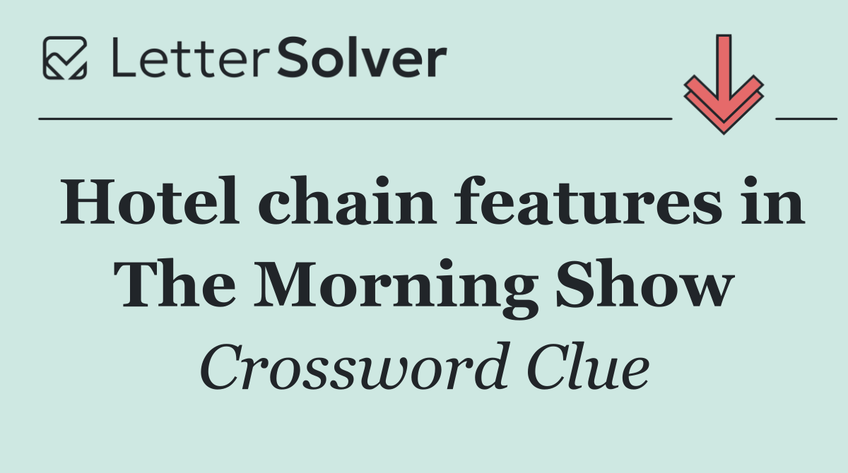 Hotel chain features in The Morning Show