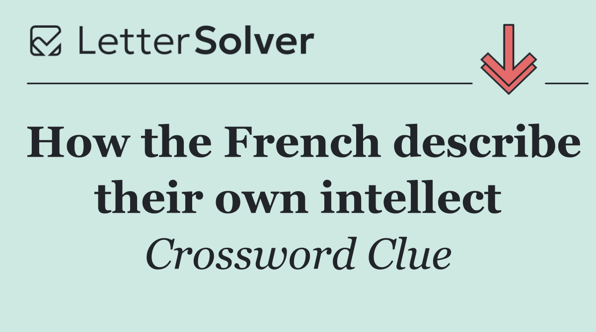 How the French describe their own intellect