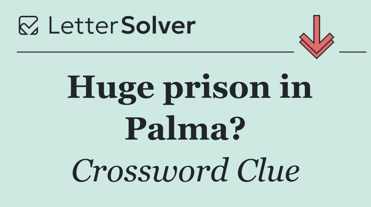 Huge prison in Palma?