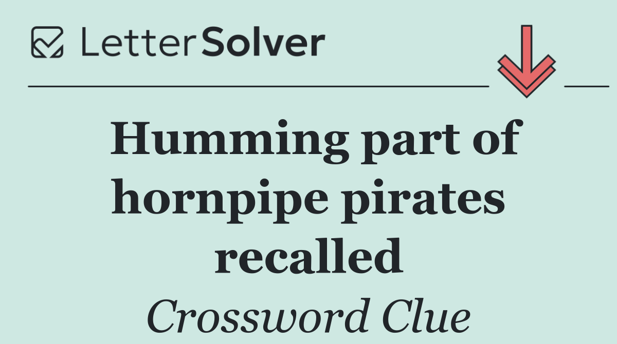 Humming part of hornpipe pirates recalled