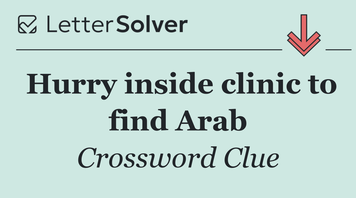Hurry inside clinic to find Arab