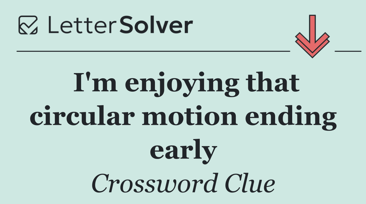 I'm enjoying that circular motion ending early