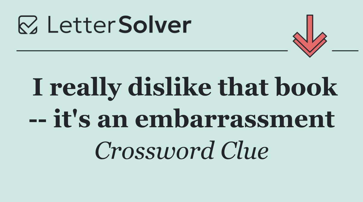 I really dislike that book    it's an embarrassment