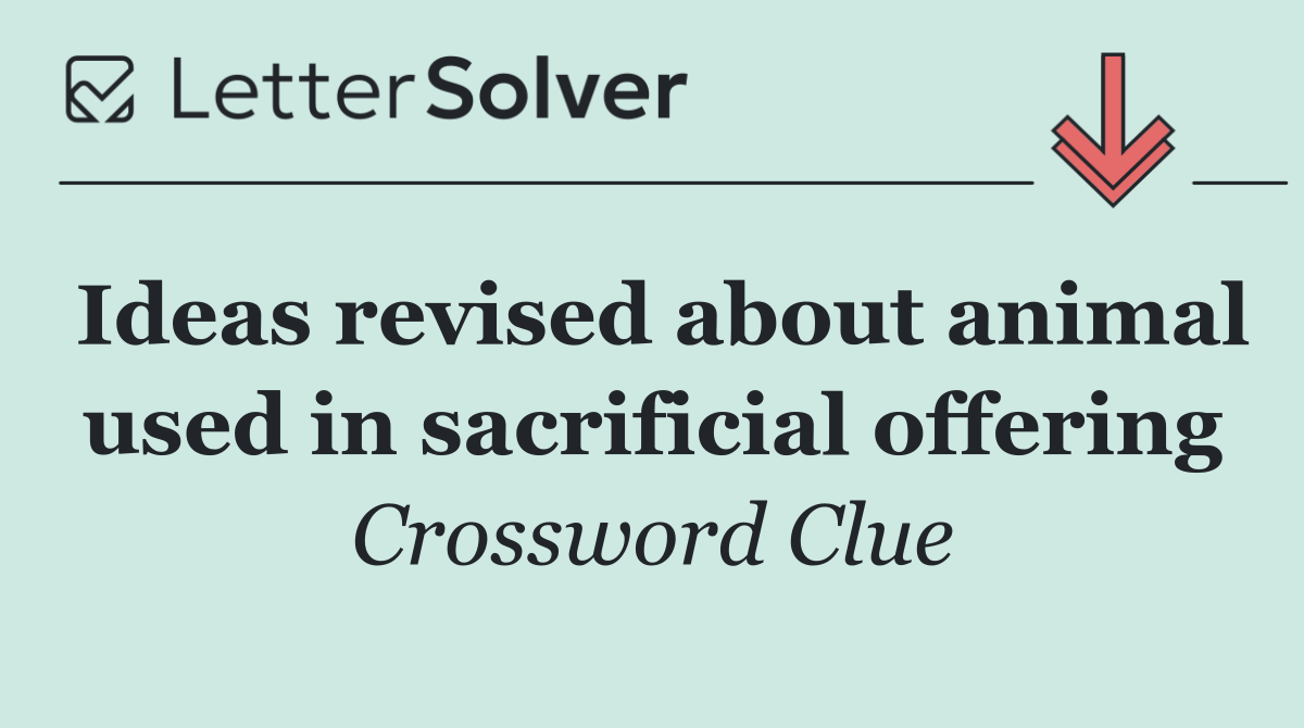 Ideas revised about animal used in sacrificial offering