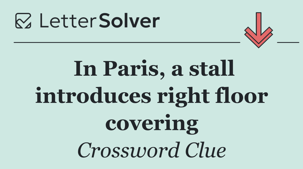 In Paris, a stall introduces right floor covering