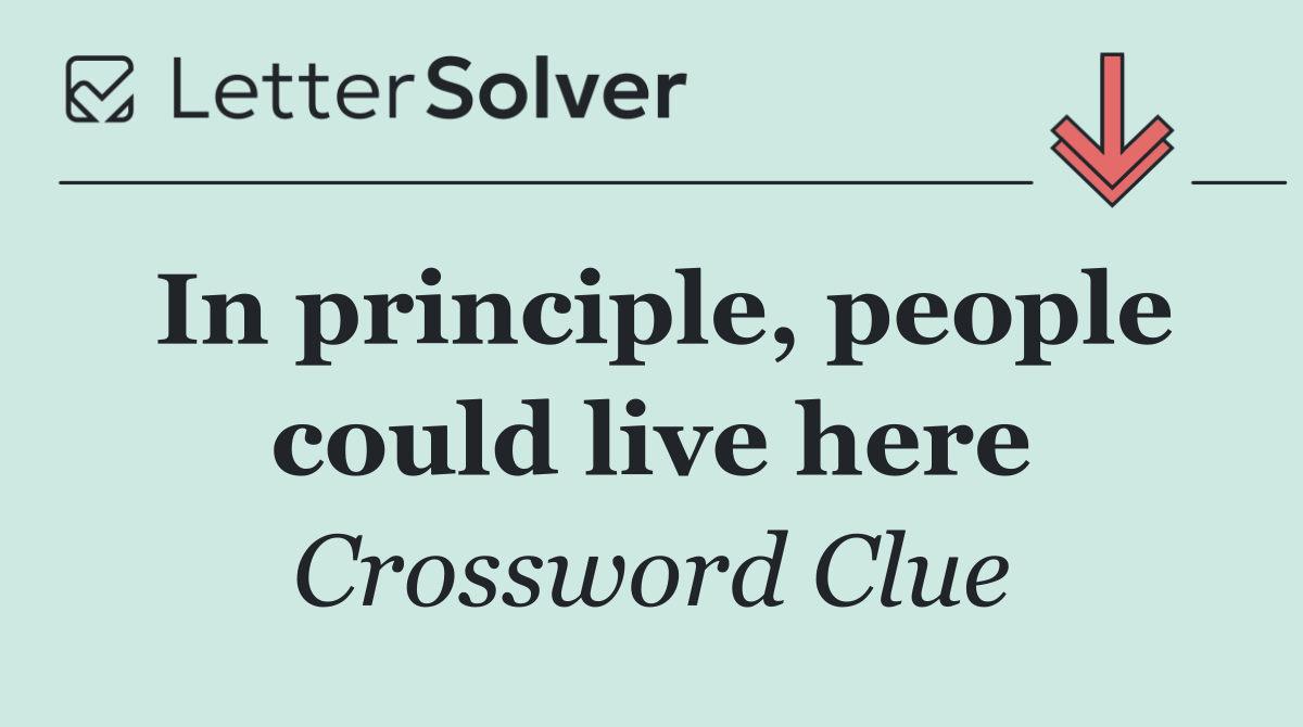 In principle, people could live here