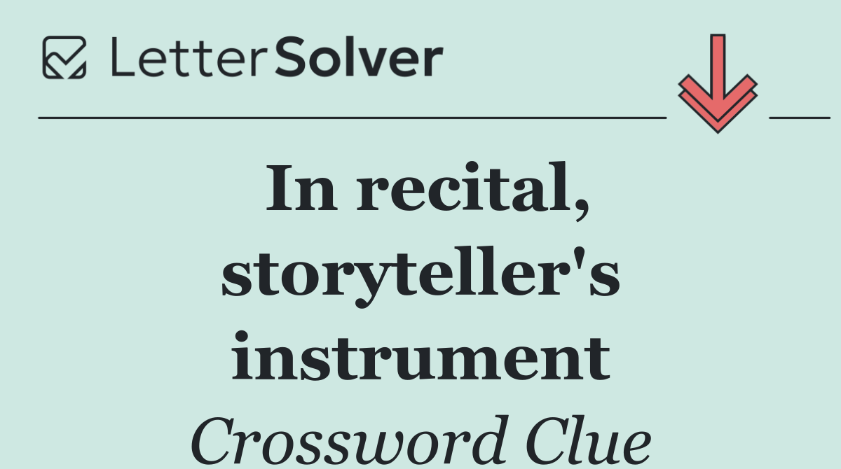 In recital, storyteller's instrument