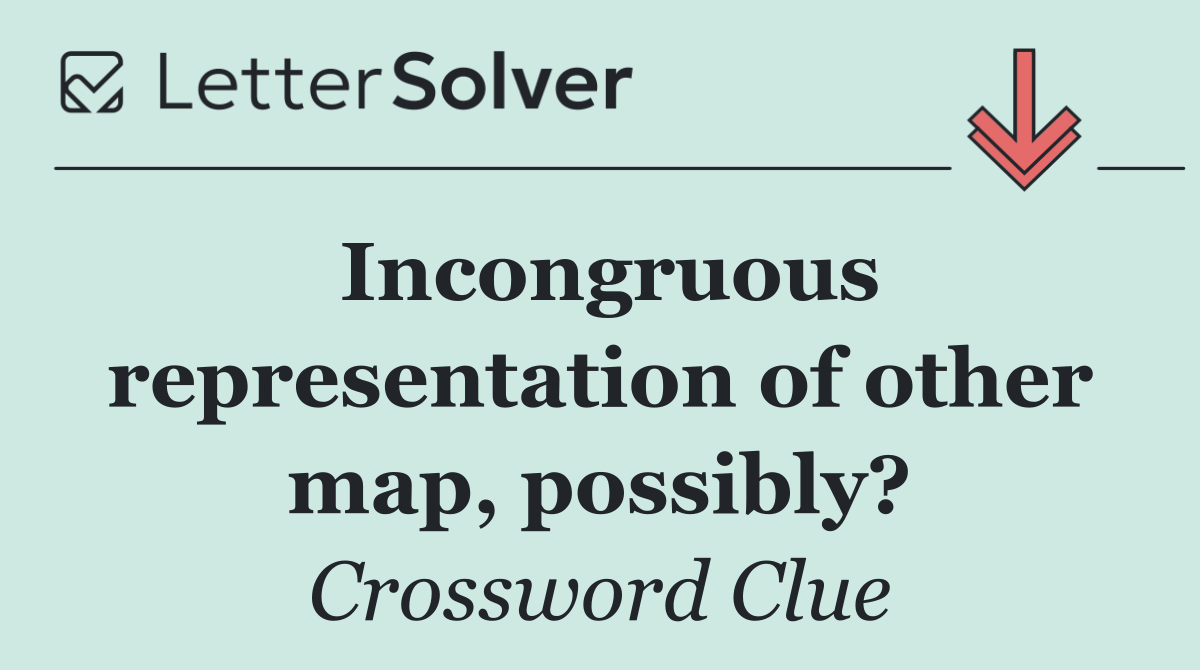 Incongruous representation of other map, possibly?