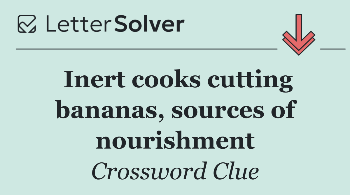 Inert cooks cutting bananas, sources of nourishment