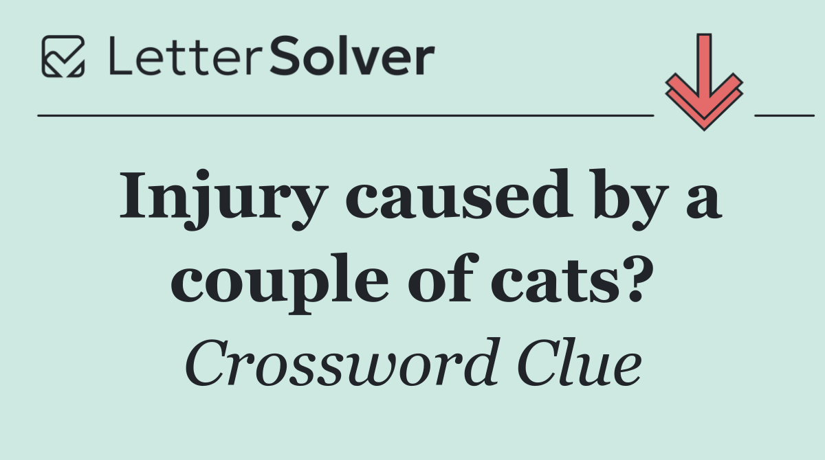 Injury caused by a couple of cats?