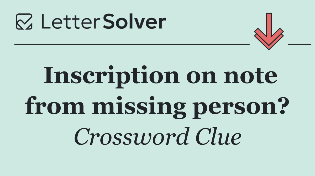 Inscription on note from missing person?
