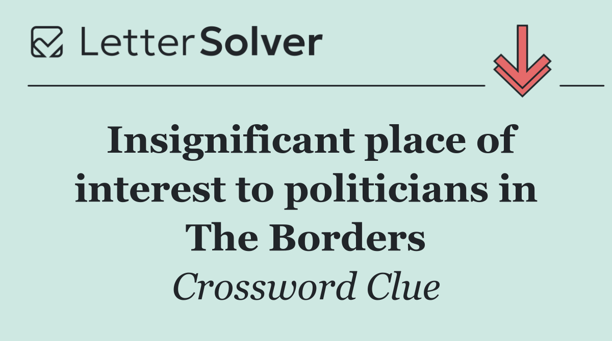 Insignificant place of interest to politicians in The Borders