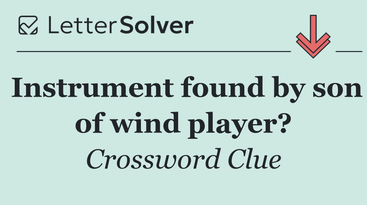 Instrument found by son of wind player?