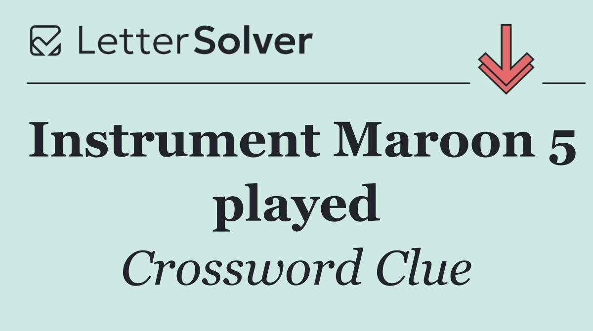 Instrument Maroon 5 played