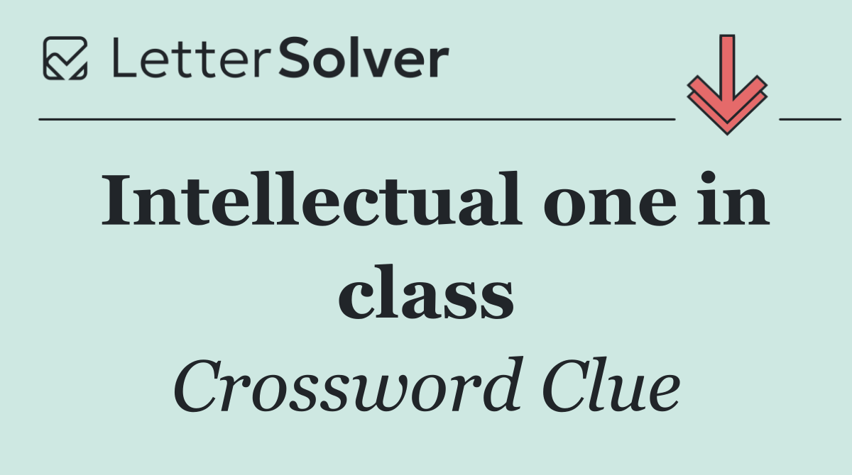 Intellectual one in class