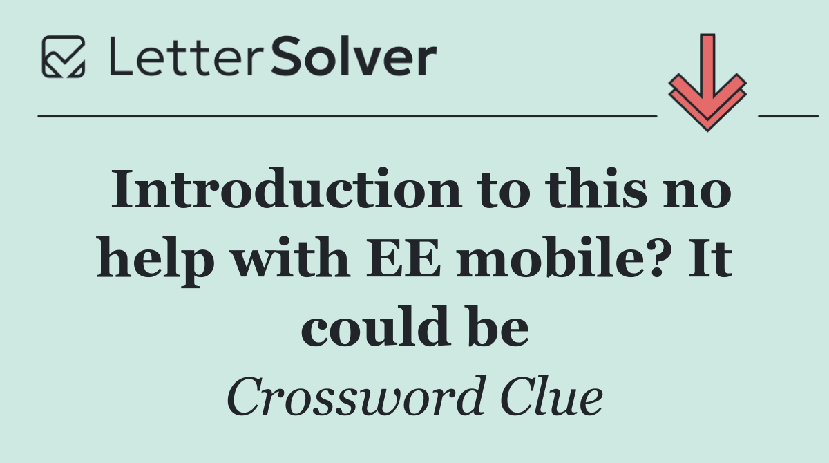 Introduction to this no help with EE mobile? It could be