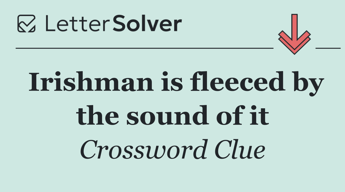 Irishman is fleeced by the sound of it