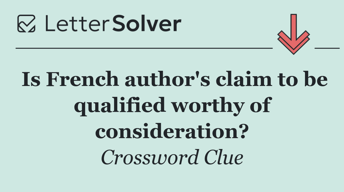 Is French author's claim to be qualified worthy of consideration?