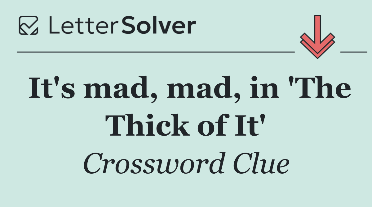 It's mad, mad, in 'The Thick of It'