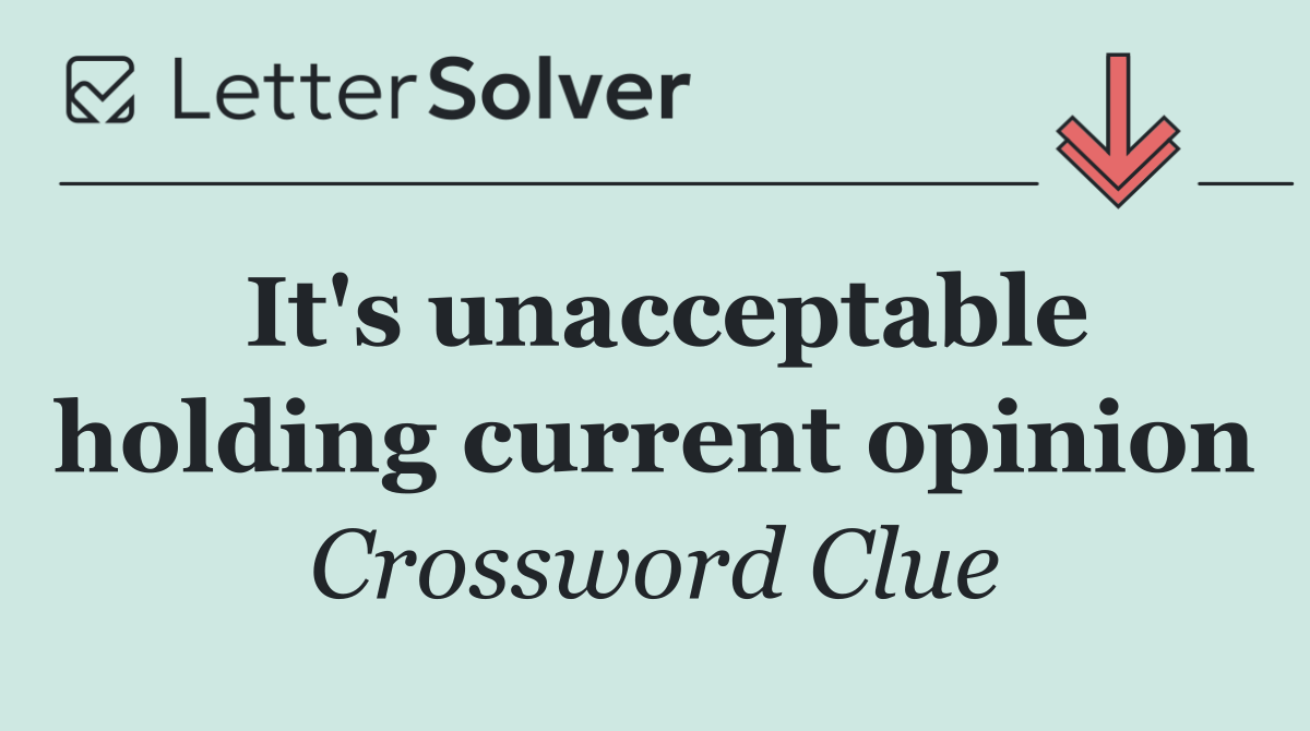 It's unacceptable holding current opinion
